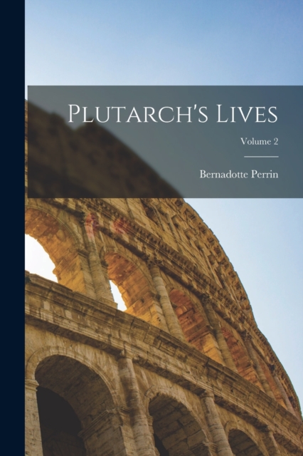 Plutarch's Lives; Volume 2, Paperback / softback Book