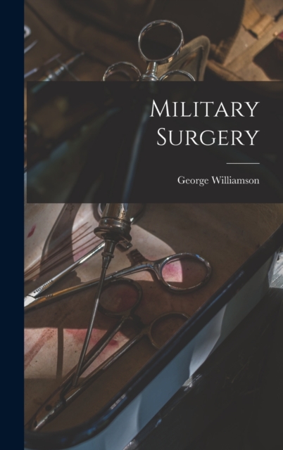 Military Surgery, Hardback Book