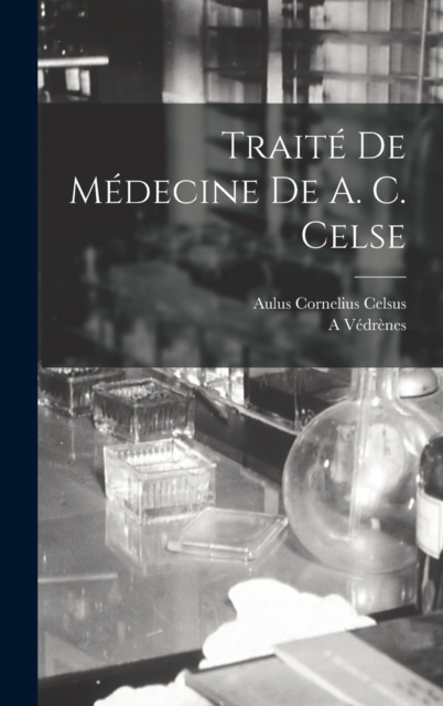 Traite De Medecine De A. C. Celse, Hardback Book