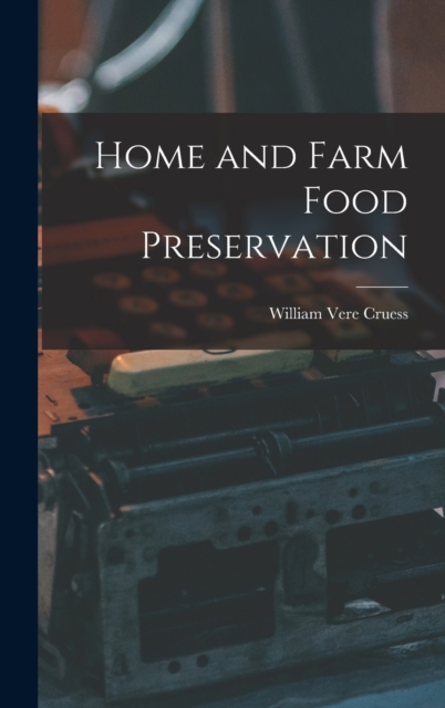 Home and Farm Food Preservation, Hardback Book