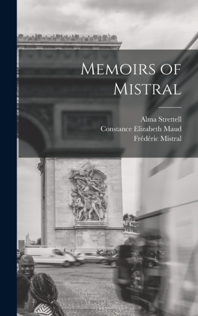 Memoirs of Mistral, Hardback Book