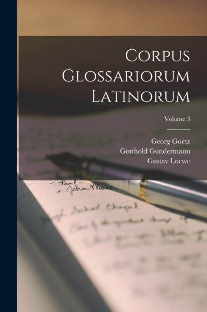 Corpus Glossariorum Latinorum; Volume 3, Paperback / softback Book