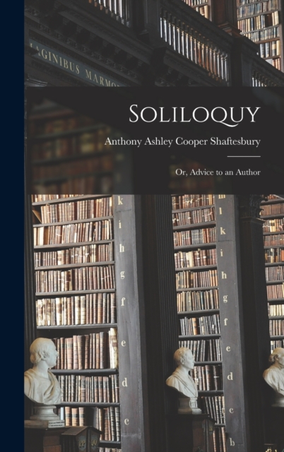 Soliloquy : Or, Advice to an Author, Hardback Book