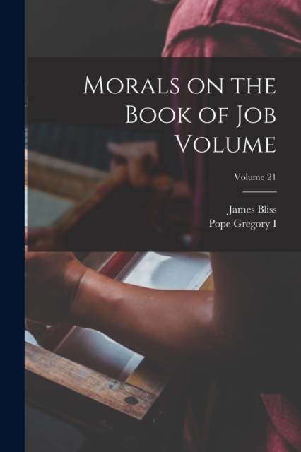 Morals on the Book of Job Volume; Volume 21, Paperback / softback Book