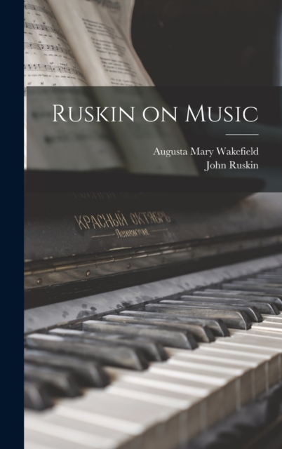 Ruskin on Music, Hardback Book