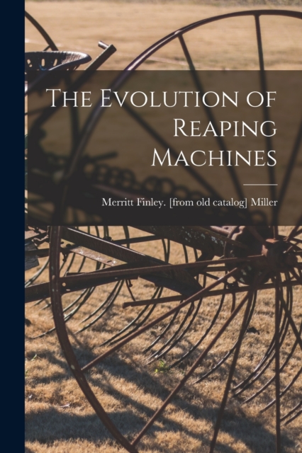 The Evolution of Reaping Machines, Paperback / softback Book
