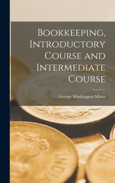 Bookkeeping, Introductory Course and Intermediate Course, Hardback Book