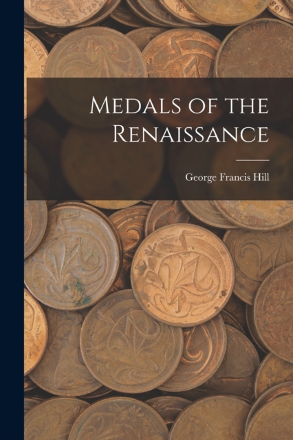 Medals of the Renaissance, Paperback / softback Book