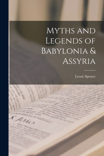 Myths and Legends of Babylonia & Assyria, Paperback / softback Book