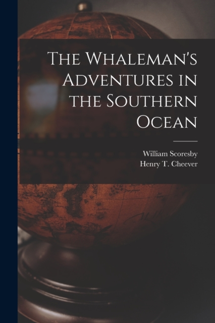 The Whaleman's Adventures in the Southern Ocean, Paperback / softback Book