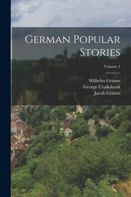 German Popular Stories; Volume 1, Paperback / softback Book