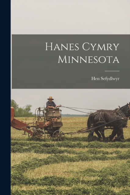 Hanes Cymry Minnesota, Paperback / softback Book