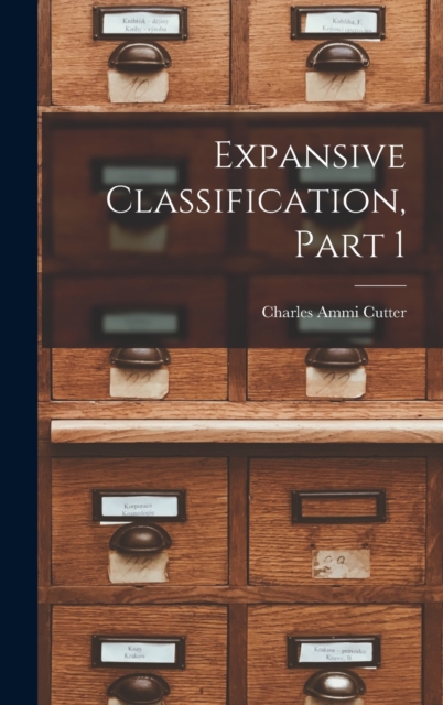 Expansive Classification, Part 1, Hardback Book
