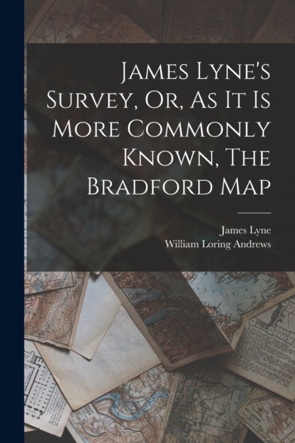 James Lyne's Survey, Or, As It Is More Commonly Known, The Bradford Map, Paperback / softback Book