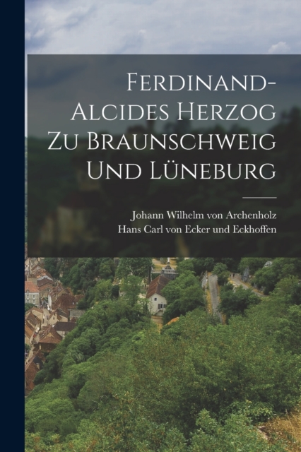 Ferdinand-alcides Herzog Zu Braunschweig Und Luneburg, Paperback / softback Book