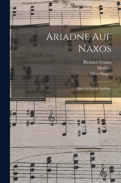 Ariadne Auf Naxos : Oper In Einem Aufzuge, Paperback / softback Book