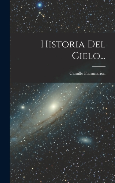 Historia Del Cielo..., Hardback Book