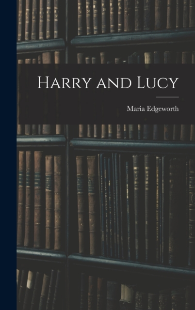 Harry and Lucy, Hardback Book