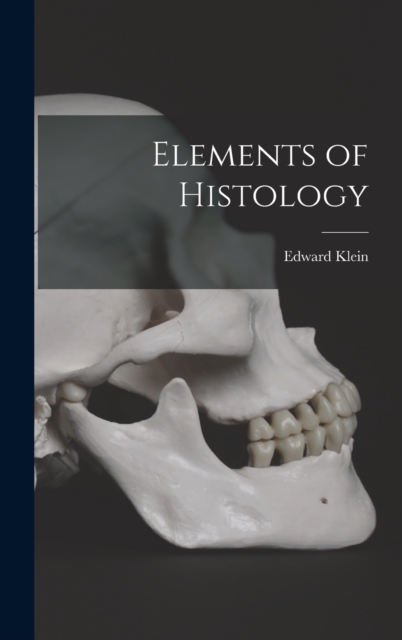 Elements of Histology, Hardback Book