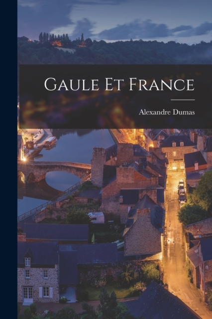 Gaule et France, Paperback / softback Book