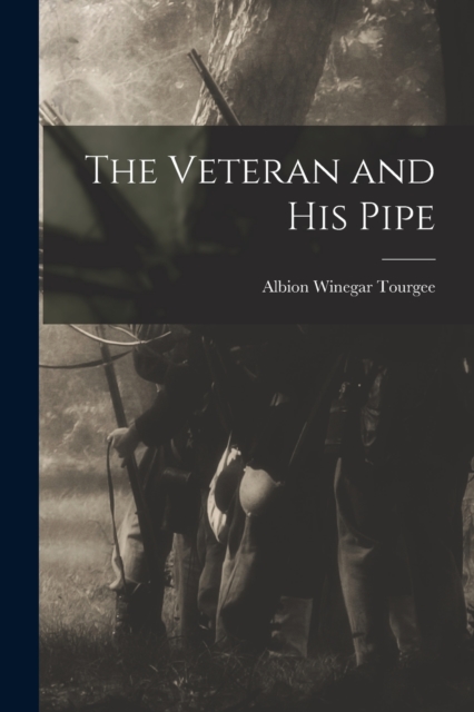 The Veteran and His Pipe, Paperback / softback Book