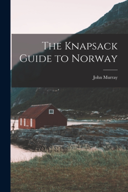 The Knapsack Guide to Norway, Paperback / softback Book