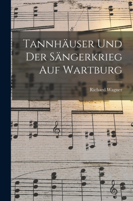Tannhauser und der Sangerkrieg auf Wartburg, Paperback / softback Book