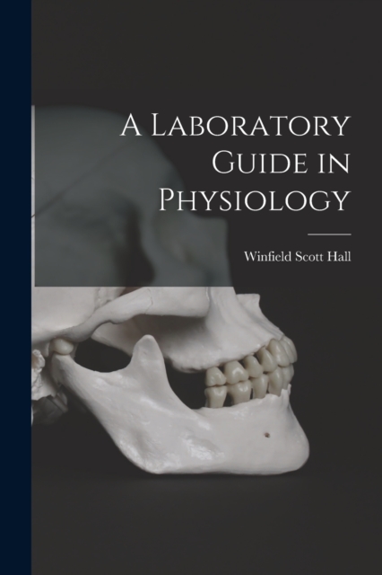 A Laboratory Guide in Physiology, Paperback / softback Book