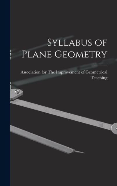 Syllabus of Plane Geometry, Hardback Book