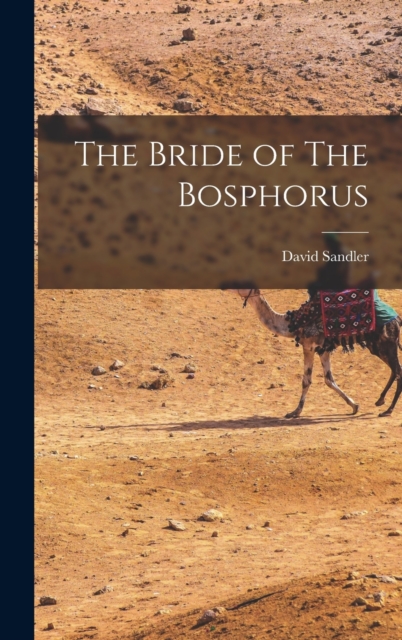 The Bride of The Bosphorus, Hardback Book