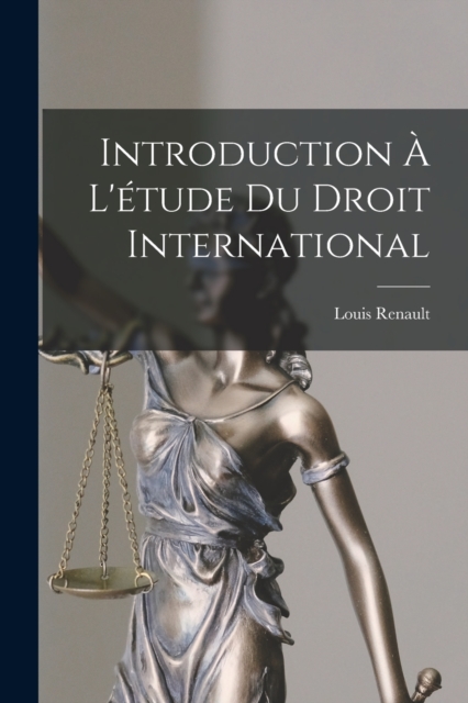 Introduction a L'etude du Droit International, Paperback / softback Book
