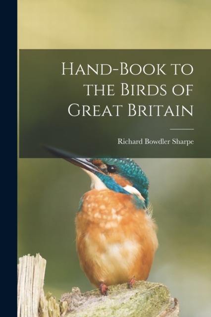 Hand-book to the Birds of Great Britain, Paperback / softback Book