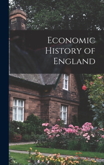 Economic History of England, Hardback Book