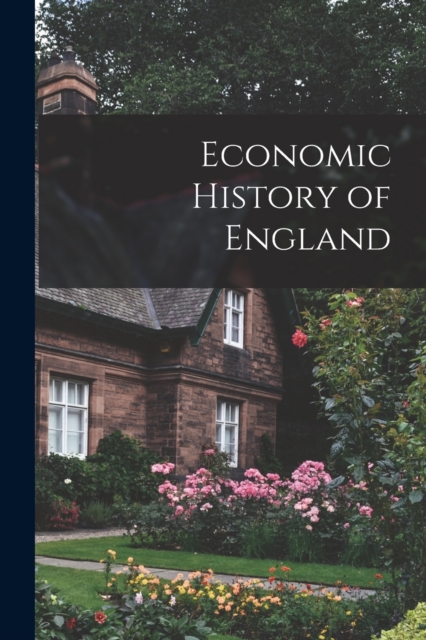Economic History of England, Paperback / softback Book