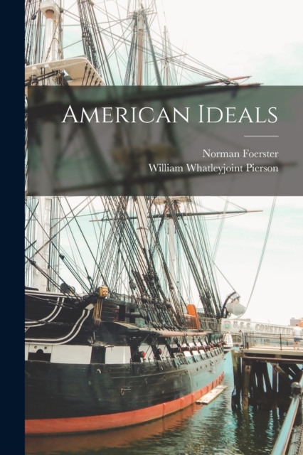 American Ideals, Paperback / softback Book