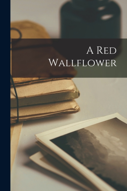 A Red Wallflower, Paperback / softback Book
