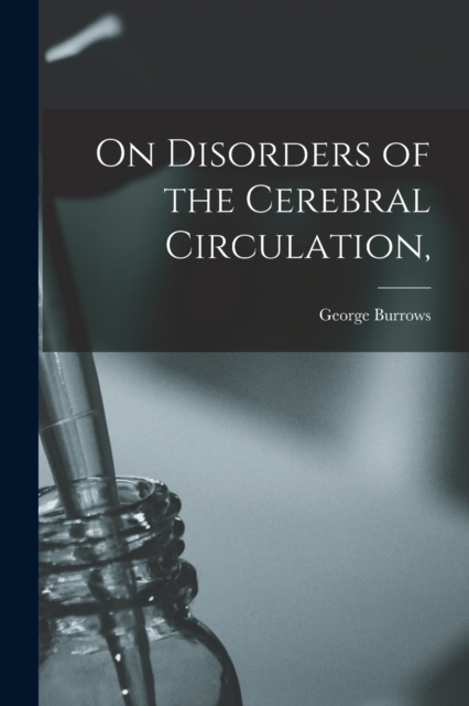 On Disorders of the Cerebral Circulation,, Paperback / softback Book