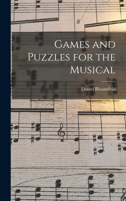 Games and Puzzles for the Musical, Hardback Book