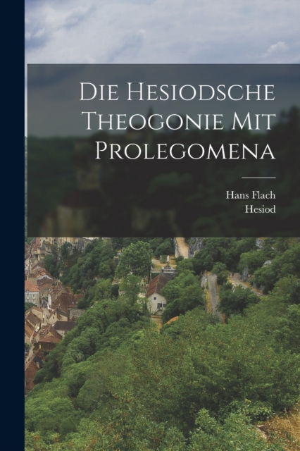 Die Hesiodsche Theogonie Mit Prolegomena, Paperback / softback Book