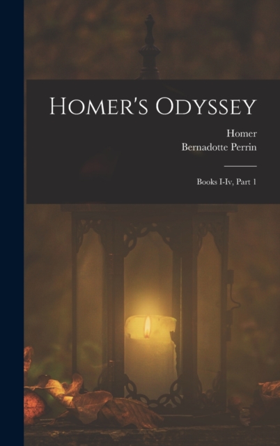 Homer's Odyssey : Books I-Iv, Part 1, Hardback Book