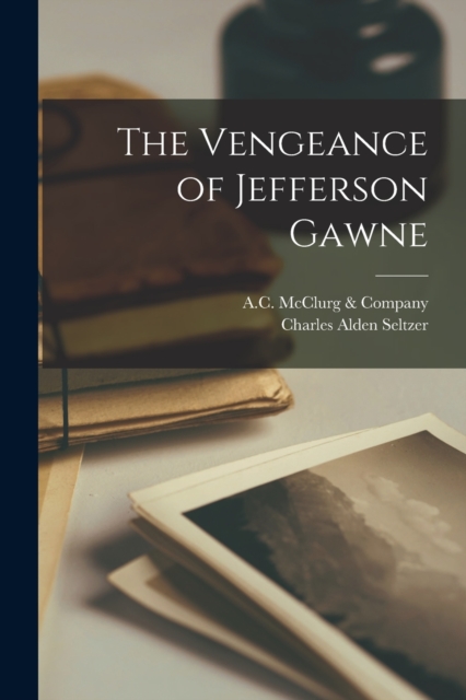 The Vengeance of Jefferson Gawne, Paperback / softback Book
