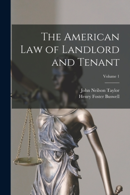 The American Law of Landlord and Tenant; Volume 1, Paperback / softback Book