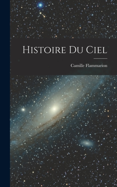 Histoire Du Ciel, Hardback Book