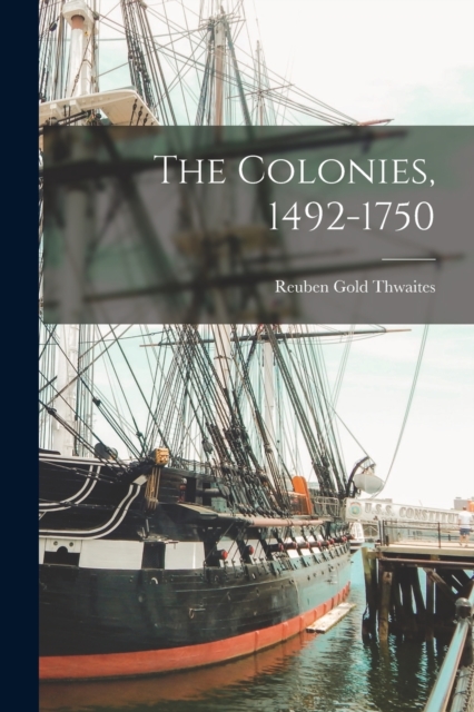 The Colonies, 1492-1750, Paperback / softback Book