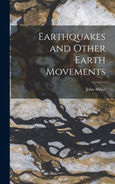 Earthquakes and Other Earth Movements, Hardback Book