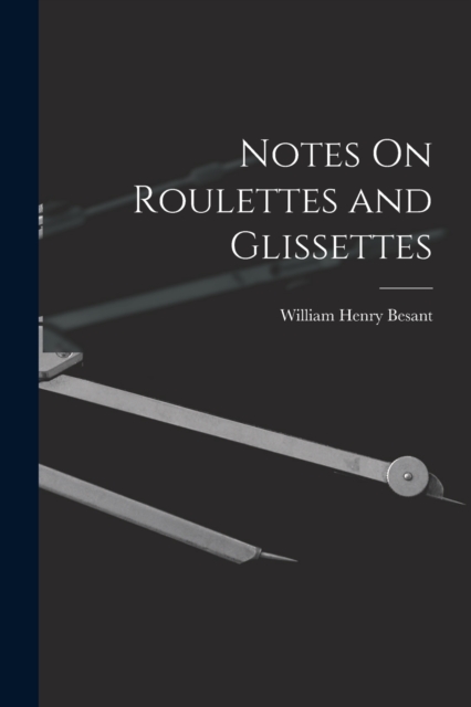 Notes On Roulettes and Glissettes, Paperback / softback Book