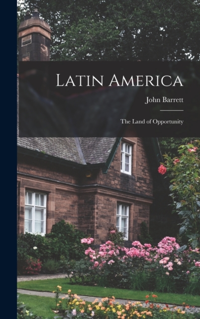Latin America : The Land of Opportunity, Hardback Book