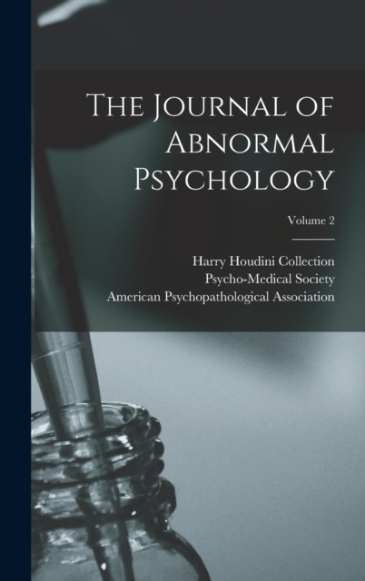 The Journal of Abnormal Psychology; Volume 2, Hardback Book