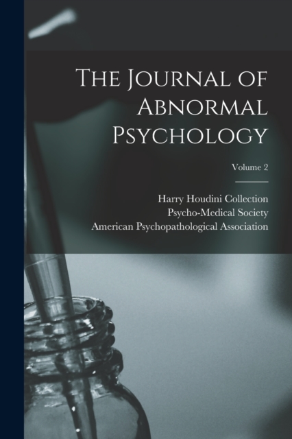 The Journal of Abnormal Psychology; Volume 2, Paperback / softback Book