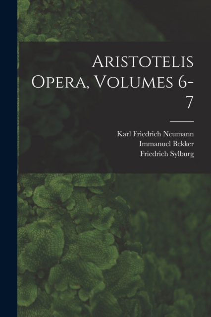 Aristotelis Opera, Volumes 6-7, Paperback / softback Book